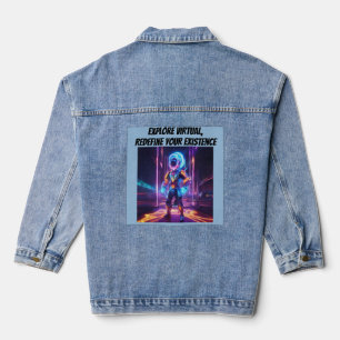 Explore virtual, redefine your existence denim jacket