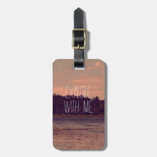 Explore With Me Luggage Tag
