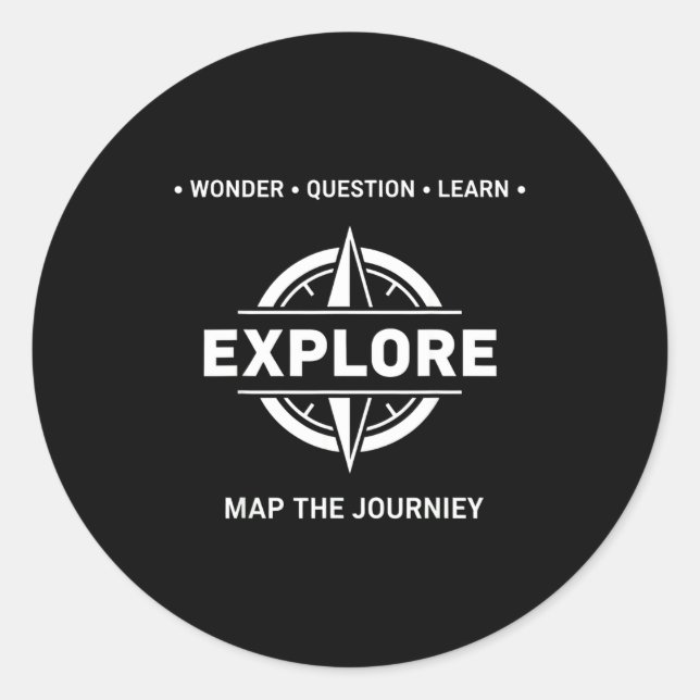 Explore Wonder Question Learn Map The Journey  Classic Round Sticker (Front)