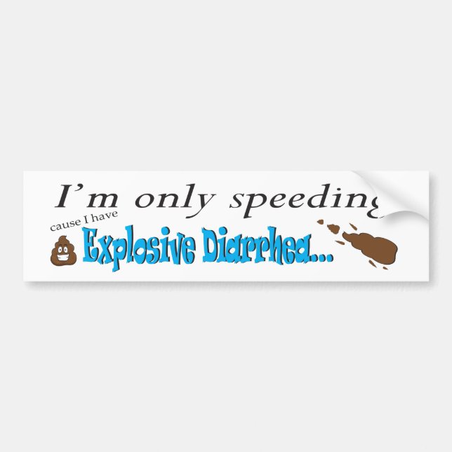 Explosive Diarrhea Speeding Poop Bumper Sticker (Front)
