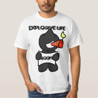 explosive life T-Shirt
