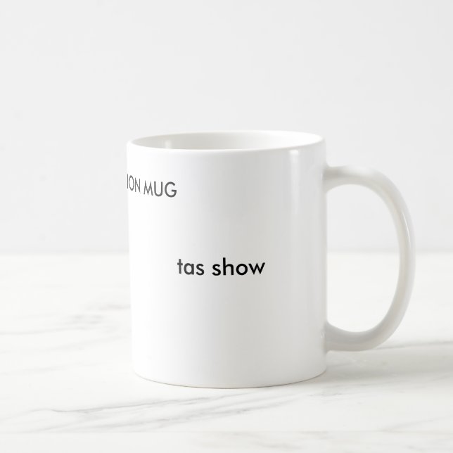 exposition de TAS, TAS, TASSE d'ÉDITION LIMITÉE (Droite)