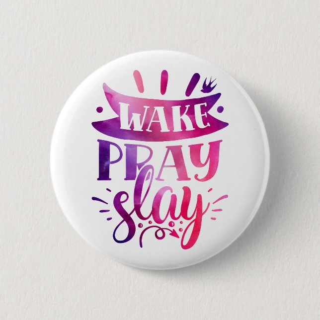 Express Yourself - Wake Pray Slay - Pink 2 Inch Round Button (Front)