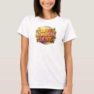 Expressive LIVE LAUGH LOVE Visual Design T-Shirt