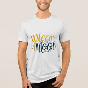 Expressive T-Shirts: Wear Your Mood in Style Tri-Blend Shirt
