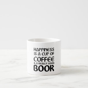 EXPRESSO LE BONHEUR EST UNE TASSE DE CAFÉ ET D'UN LIVRE