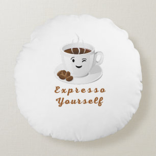 Expresso Yourself – Funny Smiling Coffee Tee Round Pillow