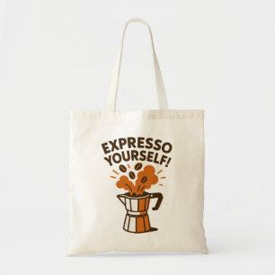 Expresso Yourself Tote Bag