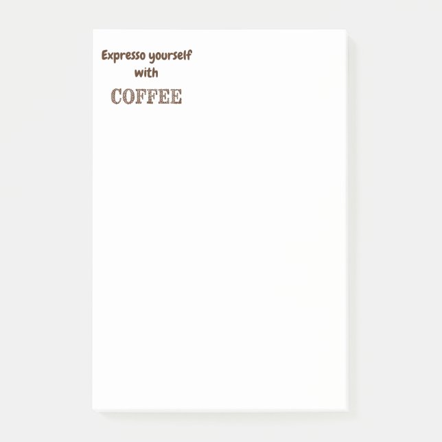 Expresso Yourself with Coffee  Fun Quote Post-it Notes (Front)