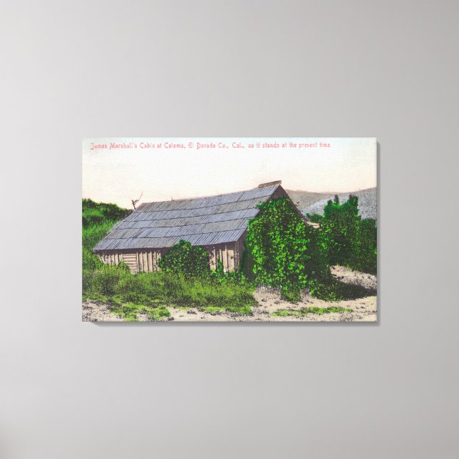 Exterior View of James Marshall Cabin Canvas Print (Front)