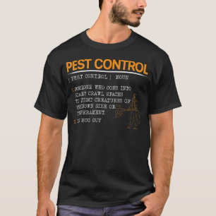 Exterminator Animal Control Pest Control 1 T-Shirt