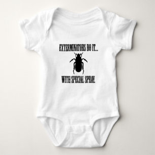 Exterminators Do It... With Special Spray Baby Bodysuit