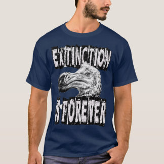 EXTINCTION IS FOREVER T-Shirt