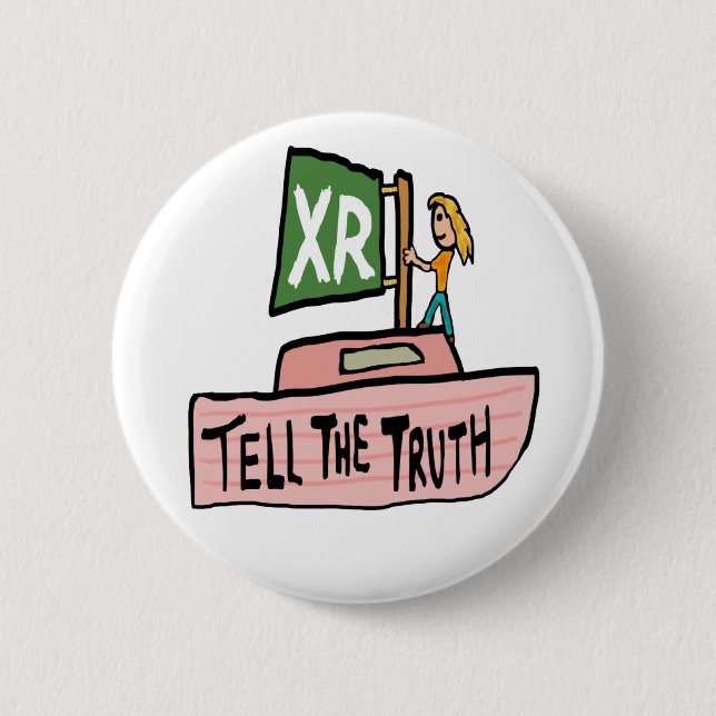 Extinction Rebellion Tell The Truth Boat 2 Inch Round Button (Front)