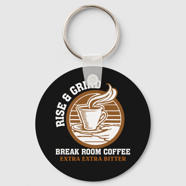 Extra Bitter Coffee for Disgruntled Employees Keychain (Front)