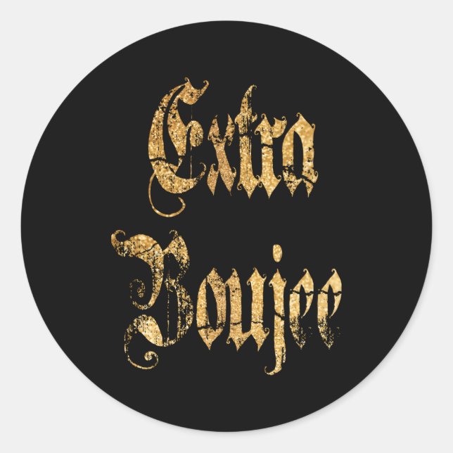 Extra Boujee Bougie Classic Round Sticker (Front)