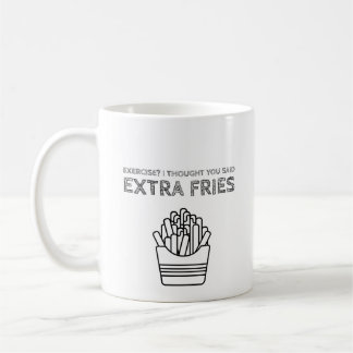 Extra Fries Coffee Mug