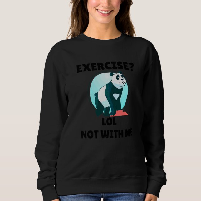 Extra No Rice Today Panda Pun Training Lazy Workou Sweatshirt (Front)