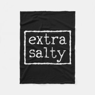 Extra Salty Fleece Blanket