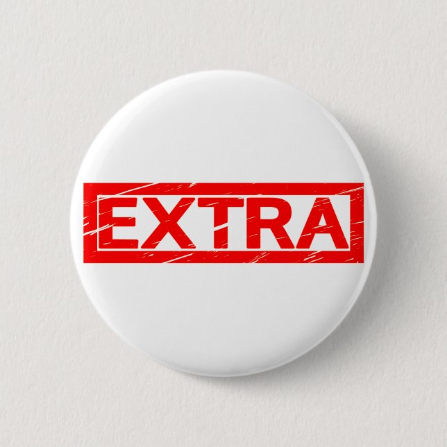 Extra Stamp 2 Inch Round Button (Front)