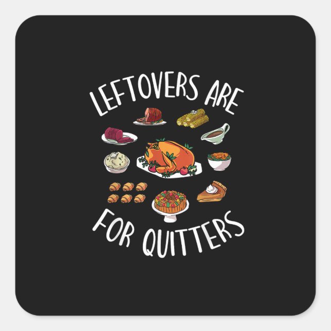 Extra Stuffing Y'All - Leftovers Are For Quitters Square Sticker (Front)