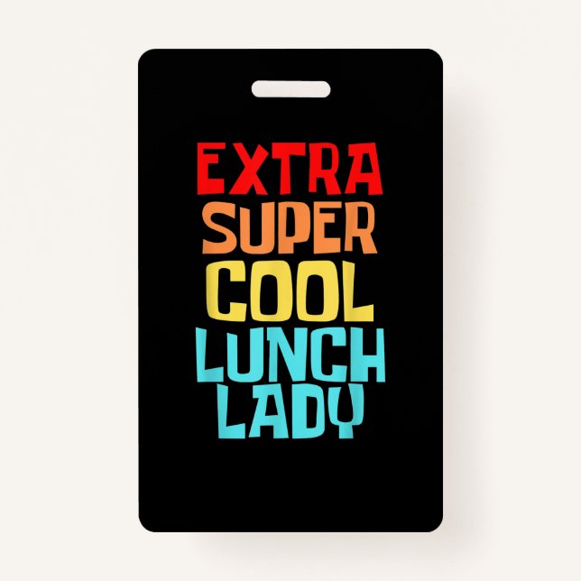 Extra Super Cool Lunch Lady Squad Badge (Front)