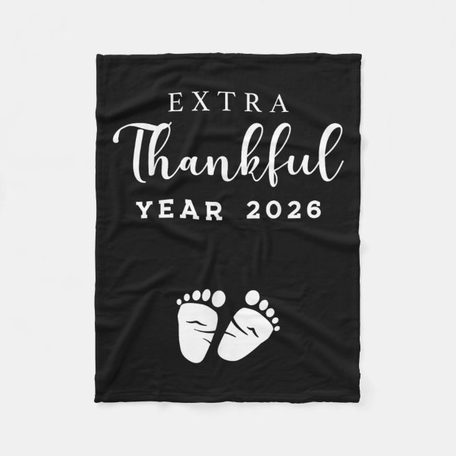 Extra Thankful Year 2026 Baby Footprint Announceme Fleece Blanket (Front)