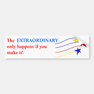 Extraordinary Bumper Sticker