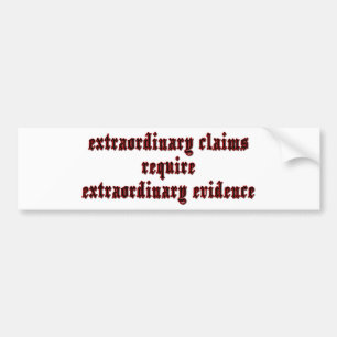 Extraordinary Claims Bumper Sticker