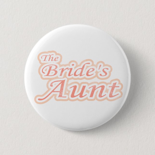 Extravaganza Bride's Aunt 2 Inch Round Button (Front)