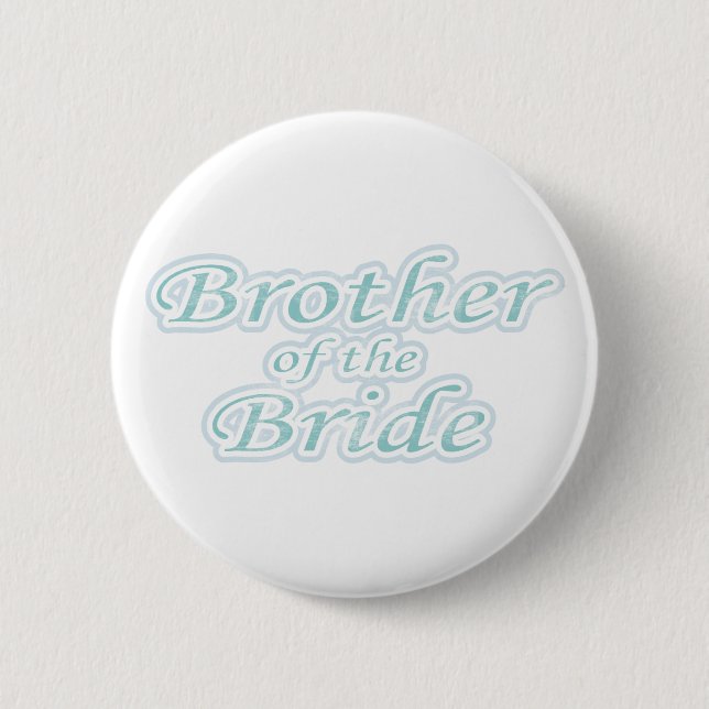 Extravaganza Brother of Bride 2 Inch Round Button (Front)