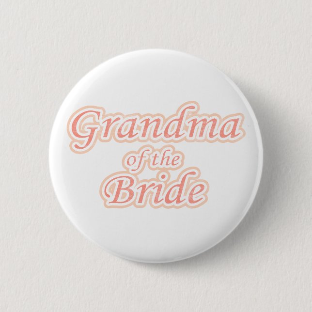 Extravaganza Grandma of Bride 2 Inch Round Button (Front)