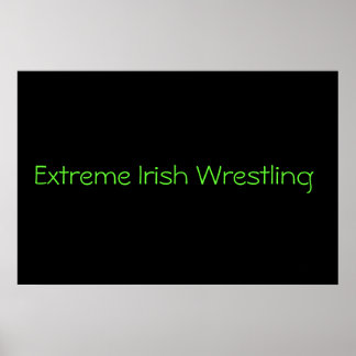 Extreme irish wrestling poster