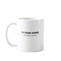Extreme Ironer Mug  No Wrinkles No Fear Coffee Cup