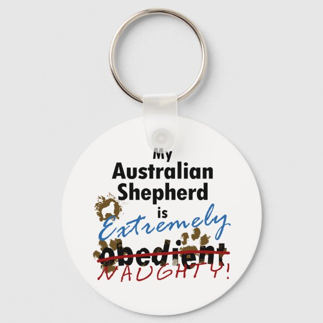 Extremely Naughty Australian Shepherd Keychain (Front)