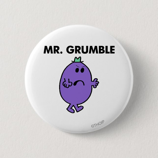 Extremely Unhappy Mr. Grumble 2 Inch Round Button (Front)