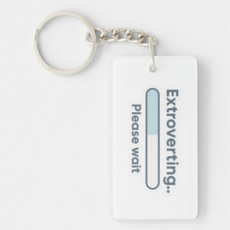 Extroverting.. Please Wait funny Keychain