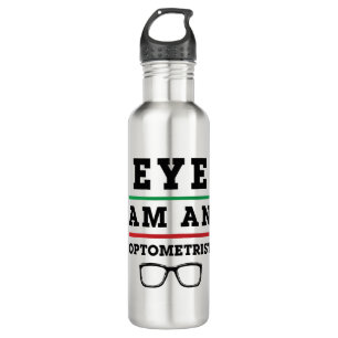 Eye Am an Optometrist Funny Optometry 710 Ml Water Bottle