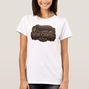 Eye-Catching Gold PROUD CITIZEN OF WINE COUNTRY T-Shirt