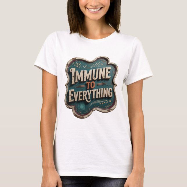 Eye-Catching Orange IMMUNE TO EVERYTHING T-Shirt (Front)