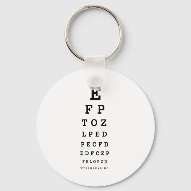EYE CHART - Humour WTF RU READING Keychain (Front)