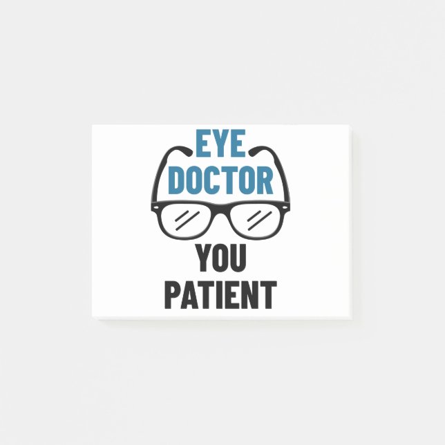 Eye Doctor You Patient Funny Optometrist Post-it Notes (Front)