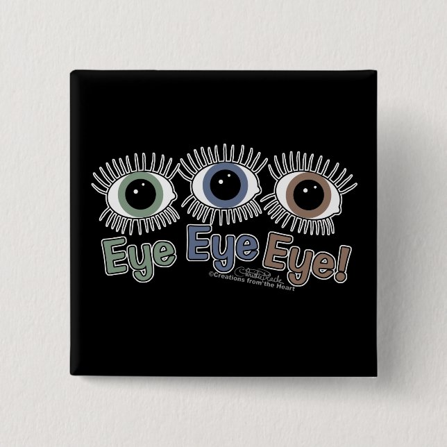 Eye Eye Eye! 2 Inch Square Button (Front)