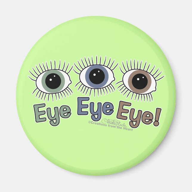 Eye Eye Eye! Magnet (Front)