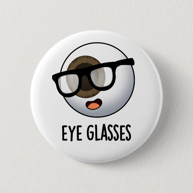 Eye Glasses Funny Eyeball Puns  2 Inch Round Button (Front)