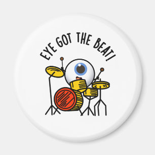 Eye Got The Beat Cute Drummer Pun Magnet