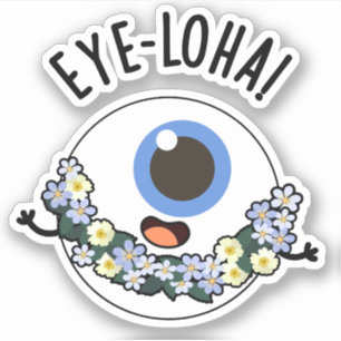 Eye-loha Funny Eye Pun 