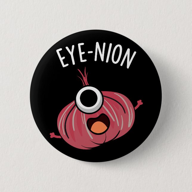 Eye-nion Funny Onion Pun Dark BG 2 Inch Round Button (Front)