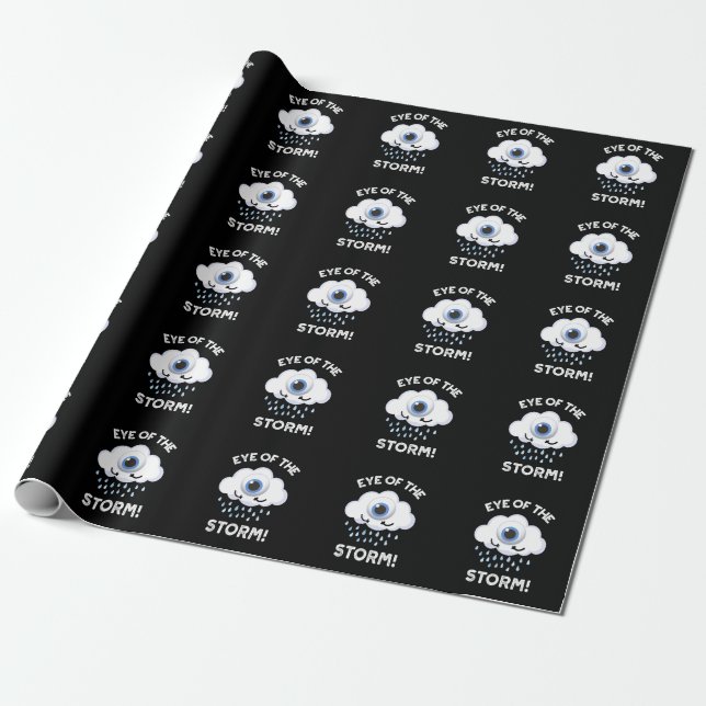 Eye Of The Storm Funny Weather Pun Dark BG Wrapping Paper (Unrolled)