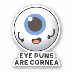 Eye Puns Are Cornea Funny Body Pun 